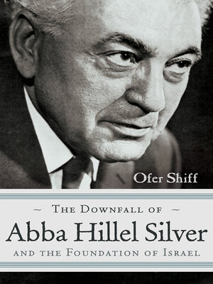 cover image of The Downfall of Abba Hillel Silver and the Foundation of Israel